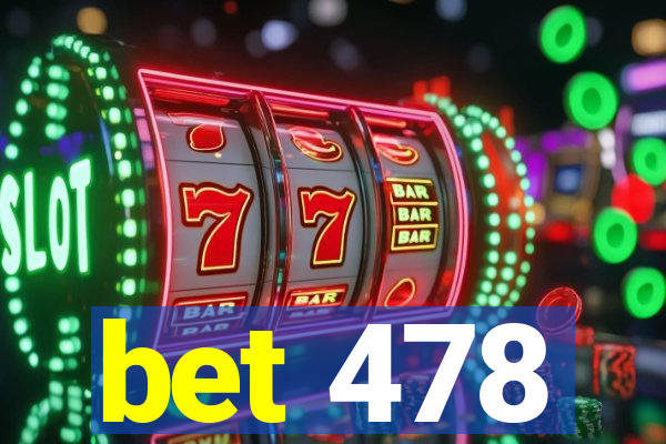 bet 478